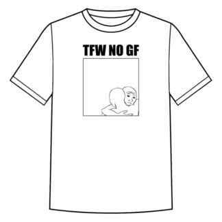 TFW NO GF 'Poster' [T-Shirt]